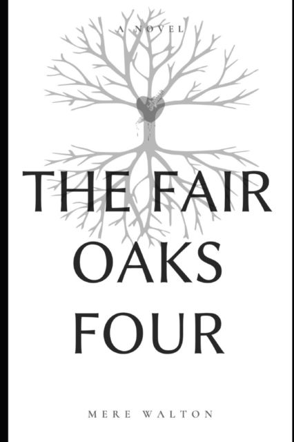 Cover for Mere Walton · The Fair Oaks Four (Paperback Book) (2022)