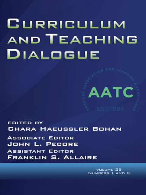 Curriculum and Teaching Dialogue Vol 25 Issue 1 & 2 - Curriculum & Teaching Dialogue - - Livros - Emerald Publishing Inc - 9798887303659 - 8 de setembro de 2023