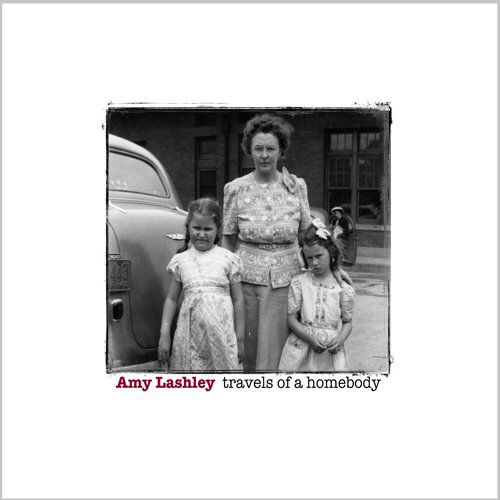 Travels of a Homebody - Amy Lashley - Muzyka - WANAMAKER RECORDING COMPANY - 0616892129660 - 2023