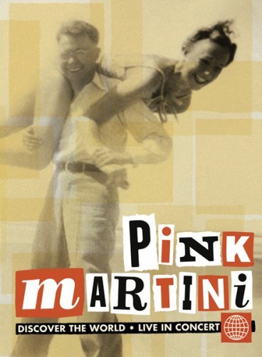 Cover for Pink Martini · Discover the World: Live in Concert (DVD) [Digipak] (2009)