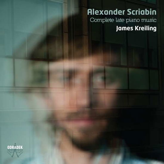 Cover for Scriabin / Kreiling,james · Scriabin: Complete Late Piano Music (CD) (2018)