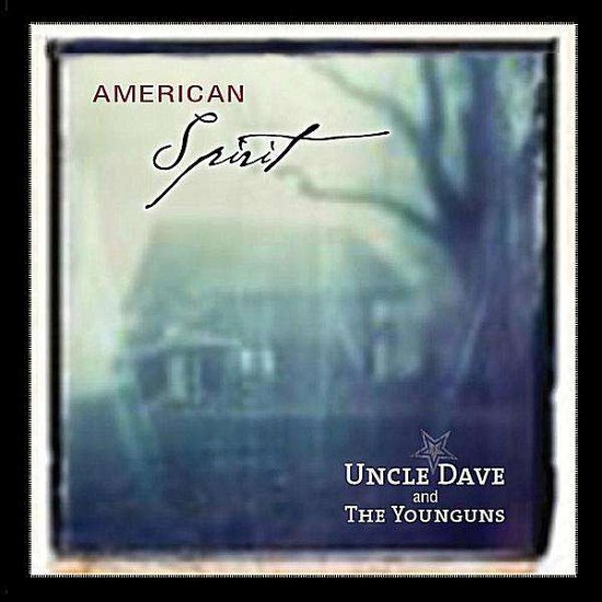 Cover for Uncle Dave &amp; the Younguns · American Spirit (CD) (2011)