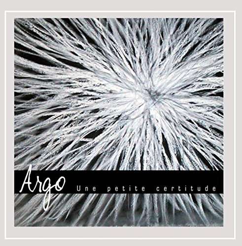 Une Petite Certitude - Argo - Music - Disques Boghei Records - 0889211078660 - October 8, 2014