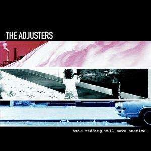 Cover for Adjusters · Otis Redding Will Save America (CD)