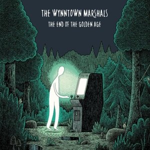 Cover for Wynntown Marshals · The End of the Golden Age (+cd) (LP) (2018)