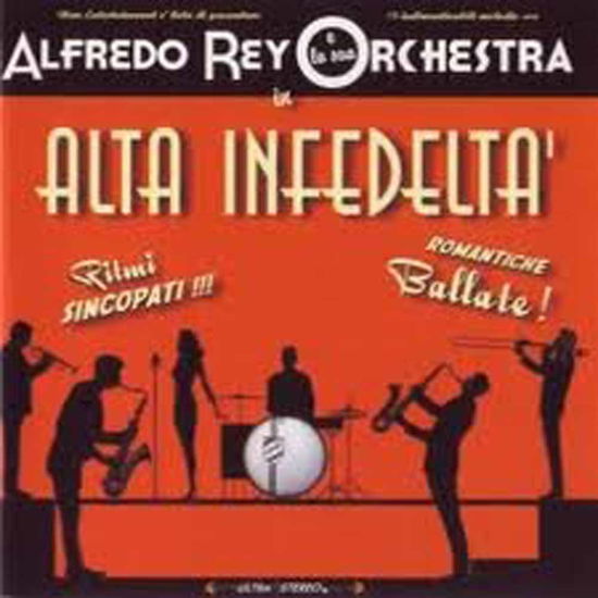 Cover for Rey Alfredo E La Sua Orchestra · Alta Infedelta (CD) (2004)