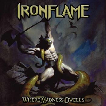 Where Madness Dwells - Ironflame - Música - HIGH ROLLER - 4251267713660 - 13 de janeiro de 2023