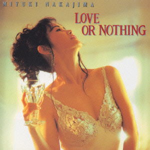 Cover for Nakajima Miyuki · Love or Nothing (CD) [Japan Import edition] (2001)