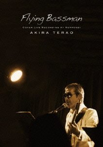 Cover for Akira Terao · Flying Bassaman-live Recording at Roppongi- (MDVD) [Japan Import edition] (2012)