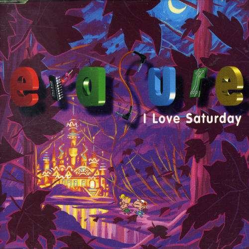 Cover for Erasure · I Love Saturday -1-/4tr.- (SCD) (1994)