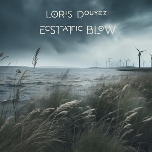 Cover for Loris Douyez · Ecstatic Blow (CD) (2024)