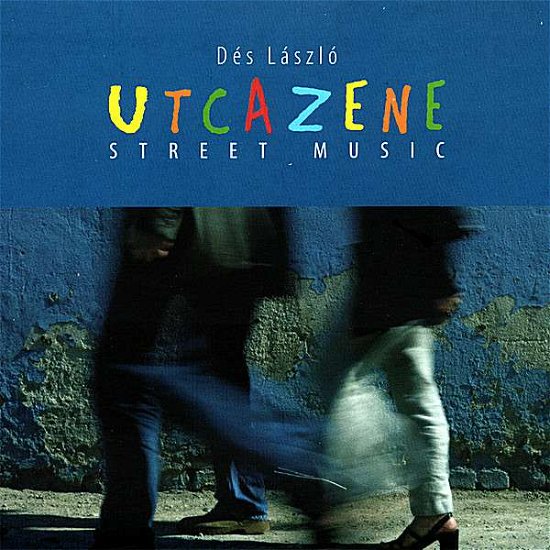 Cover for Des Laszlo · Utcazene (CD) (2007)