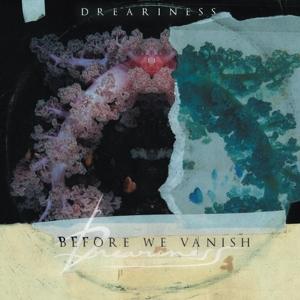 Cover for Dreariness · Before We Vanish (LP) [Limited edition] (2024)