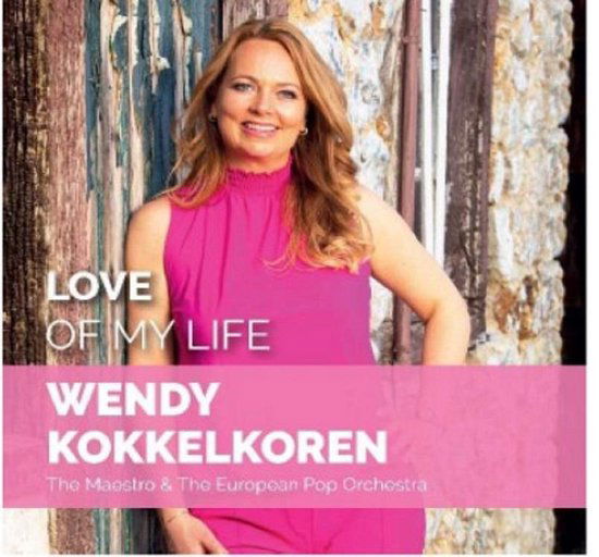 Cover for Wendy Kokkelkoren · Love Of My Life (CD) (2021)