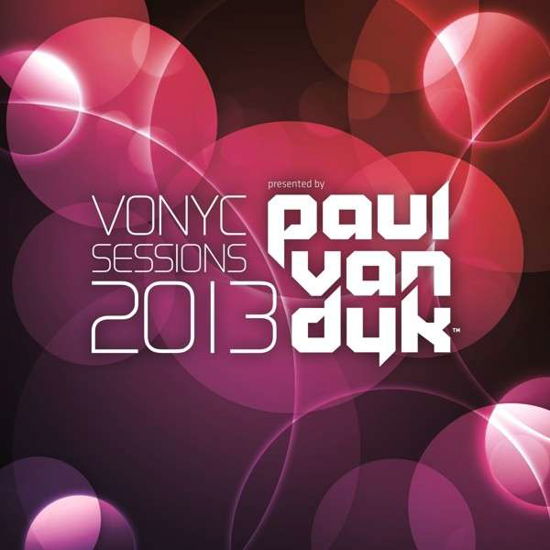 Vonyc Sessions 2013 - Paul Van Dyk - Music - TRANCE - 8718522032660 - December 24, 2013