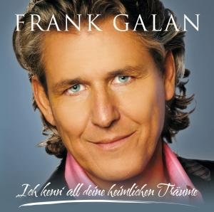 Cover for Frank Galan · Ich Kenn' All Deine Heimlichen Traume (CD) (2013)