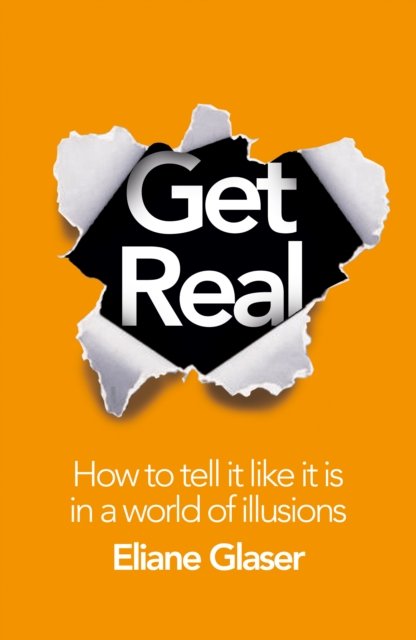 Cover for Eliane Glaser · Get Real (Pocketbok) (2012)