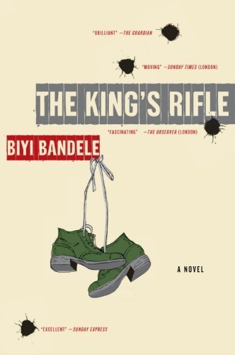 Cover for Biyi Bandele · The King's Rifle: a Novel (Paperback Book) [1 Original edition] (2009)