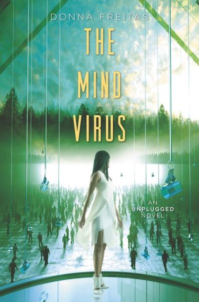 Cover for Donna Freitas · The Mind Virus - Unplugged 3 (Hardcover Book) (2018)