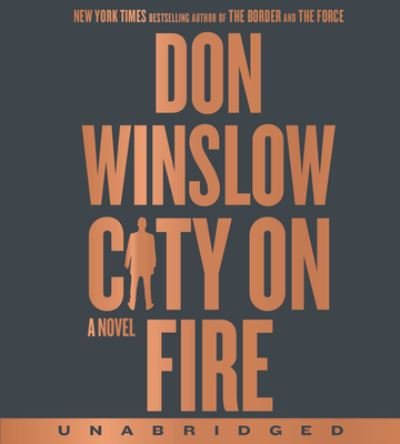 Cover for Don Winslow · City on Fire CD: A Novel - The Danny Ryan Trilogy (Hörbuch (CD)) (2022)