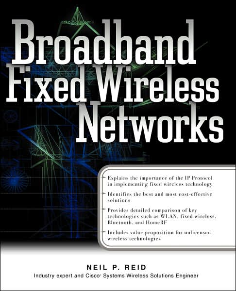 Broadband Fixed Wireless Networks - Neil P Reid - Books - McGraw-Hill Companies - 9780072133660 - October 29, 2001