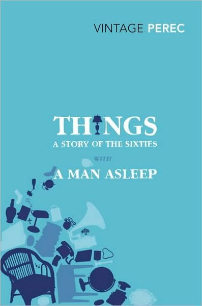 Things: A Story of the Sixties with A Man Asleep - Georges Perec - Bøger - Vintage Publishing - 9780099541660 - 3. marts 2011