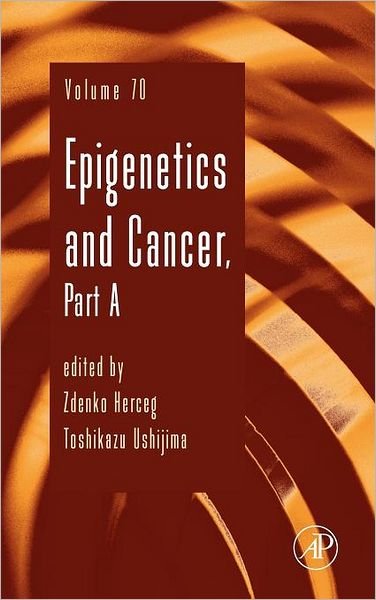 Cover for Zdenko Herceg · Epigenetics and Cancer, Part A - Advances in Genetics (Gebundenes Buch) (2010)