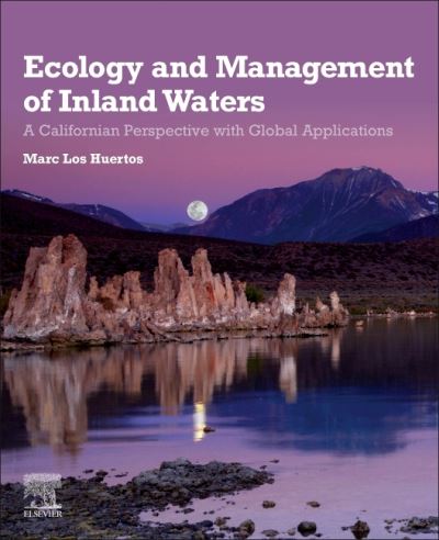 Cover for Los Huertos, Marc (Environmental Analysis Program, Pomona College, Claremont, CA, USA) · Ecology and Management of Inland Waters: A Californian Perspective with Global Applications (Paperback Book) (2020)