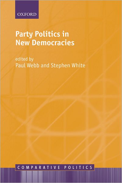 Cover for Paul Webb · Party Politics in New Democracies - Comparative Politics (Paperback Book) (2009)