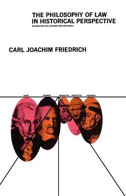 Cover for Carl Joachim Friedrich · The Philosophy of Law in Historical Perspective (Paperback Book) [2 Revised edition] (1963)