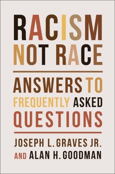 Cover for Graves, Joseph L., Jr. · Racism, Not Race: Answers to Frequently Asked Questions (Innbunden bok) (2021)