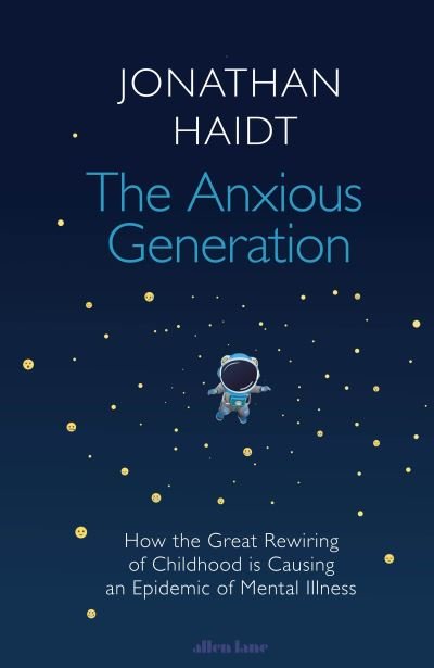 Cover for Jonathan Haidt · The Anxious Generation: How the Great Rewiring of Childhood Is Causing an Epidemic of Mental Illness (Gebundenes Buch) (2024)