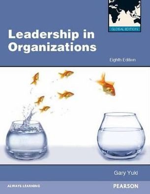 Leadership in Organizations Global Edition - Gary Yukl - Bøker - Pearson Education Limited - 9780273765660 - 8. mars 2012