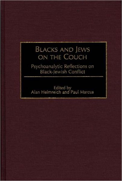 Alan Helmreich · Blacks and Jews on the Couch: Psychoanalytic Reflections on Black-Jewish Conflict (Inbunden Bok) (1998)