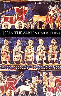 Life in the Ancient Near East, 3100-332 B.C.E. - Daniel C. Snell - Kirjat - Yale University Press - 9780300076660 - torstai 10. syyskuuta 1998