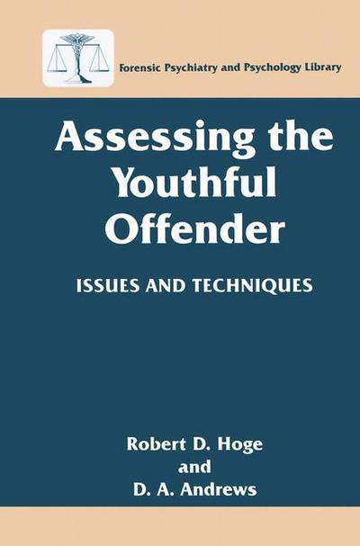 Cover for Robert D. Hoge · Assessing the Youthful Offender: Issues and Techniques - Forensic Psychiatry and Psychology Library (Hardcover Book) [1996 edition] (1996)