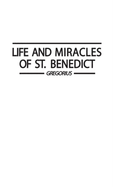 Cover for Gregory, Pope, I · Life and Miracles of St. Benedict (Book Two of the Dialogues) (Hardcover Book) [New edition] (1980)