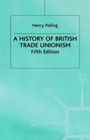 Cover for Henry Pelling · A History of British Trade Unionism (Hardcover bog) [5 Revised edition] (1992)