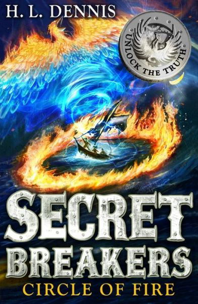 Secret Breakers: Circle of Fire: Book 6 - Secret Breakers - H.L. Dennis - Böcker - Hachette Children's Group - 9780340999660 - 2 oktober 2014