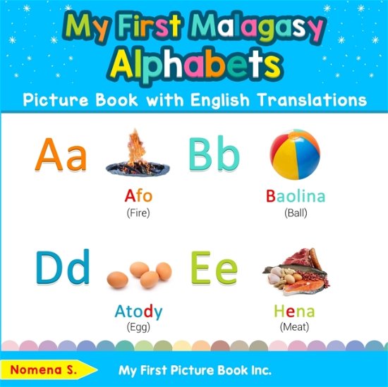 Cover for Nomena S · My First Malagasy Alphabets Picture Book with English Translations Bilingual Early Learning and Easy Teaching Malagasy Books for Kids (Bog) (2019)