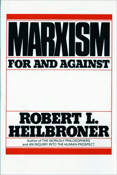 Cover for Robert L. Heilbroner · Marxism: For and Against (Paperback Book) (1980)