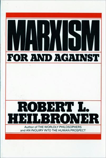 Cover for Robert L. Heilbroner · Marxism: For and Against (Paperback Bog) (1982)