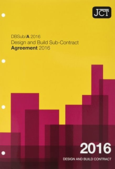 JCT: Design and Build Sub-Contract - Agreement 2016 - - Books - Sweet & Maxwell Ltd - 9780414054660 - September 30, 2016