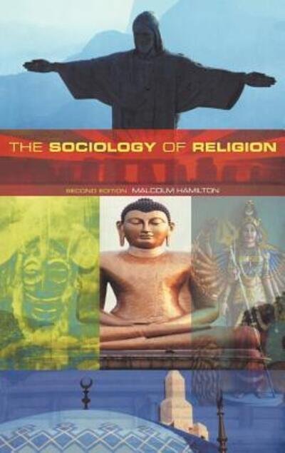 Cover for Malcolm B. Hamilton · The Sociology of Religion: Theoretical and Comparative Perspectives (Hardcover Book) (2001)