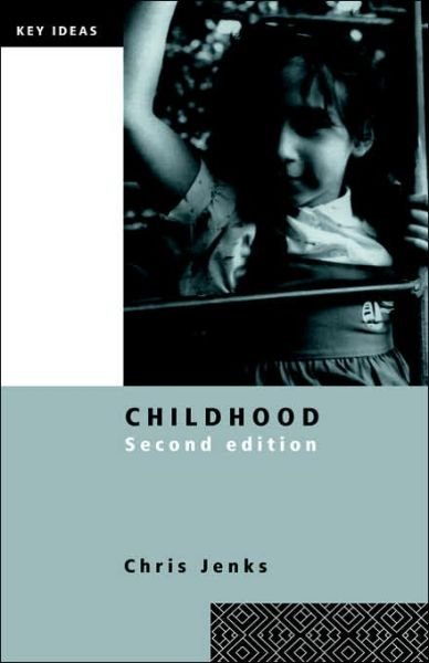 Cover for Chris Jenks · Childhood: Second edition - Key Ideas (Hardcover Book) (2005)