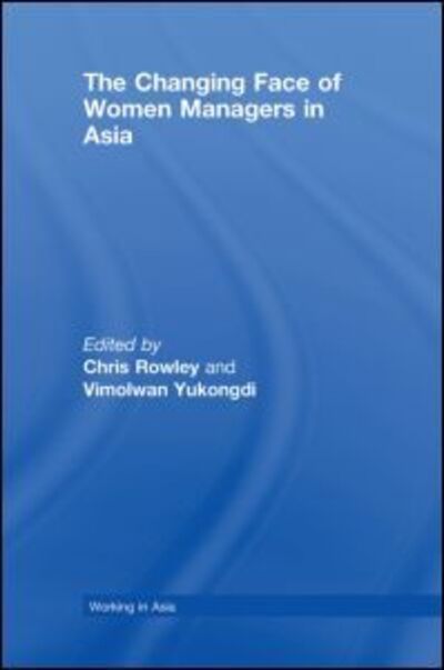 Cover for Chris Rowley · The Changing Face of Women Managers in Asia - Working in Asia (Gebundenes Buch) (2008)