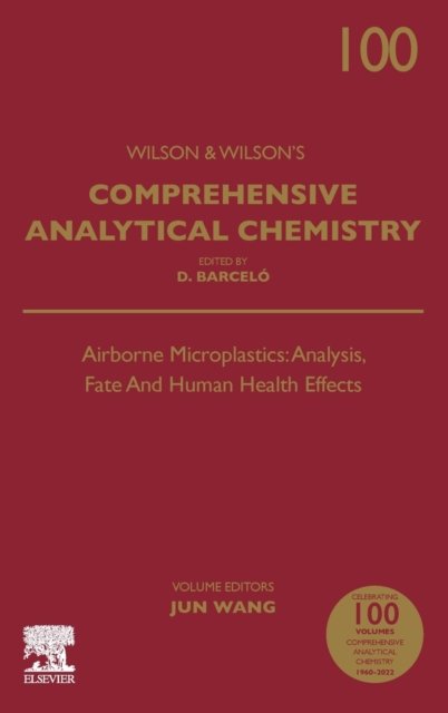 Cover for Jun Wang · Airborne Microplastics: Analysis, Fate And Human Health Effects: Volume 100 (Gebundenes Buch) (2023)