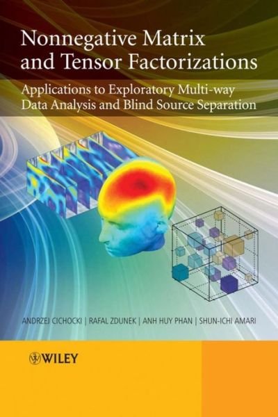 Cover for Cichocki, Andrzej (Riken Brain Science Institute) · Nonnegative Matrix and Tensor Factorizations: Applications to Exploratory Multi-way Data Analysis and Blind Source Separation (Innbunden bok) (2009)