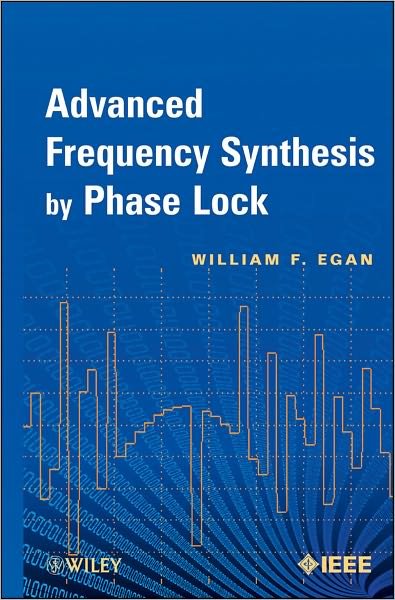 Cover for Egan, William F. (Sylvania Systems Group, GTE Products Corp.) · Advanced Frequency Synthesis by Phase Lock - IEEE Press (Hardcover bog) (2011)