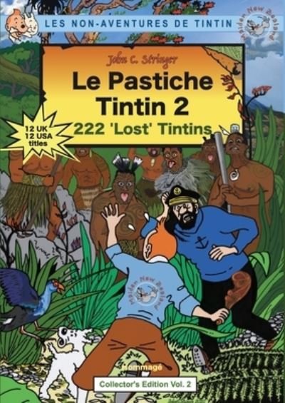 Cover for John Charles Stringer · Le Pastiche Tintin 2: 222 'Lost' Tintins - Le Pastiche Tintin (Paperback Book) [First Edition, Paper Back edition] (2020)